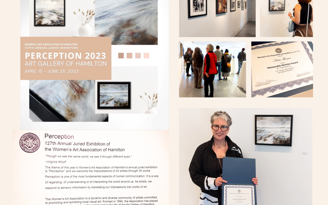 Honourable Mention Award at the 127th Annual Juried Exhibition of the Womens Art Association of Hamilton